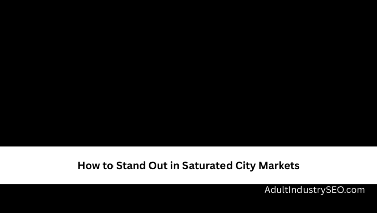 How to Stand Out in Saturated City Markets