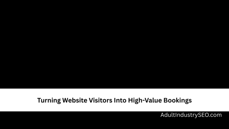 Turning Website Visitors Into High-Value Bookings