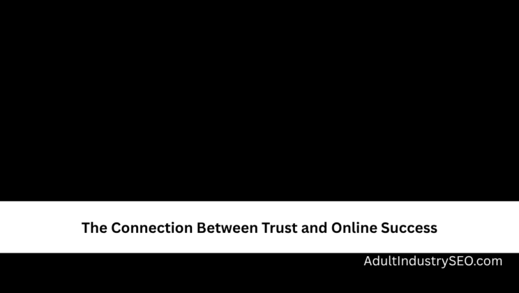 The Connection Between Trust and Online Success