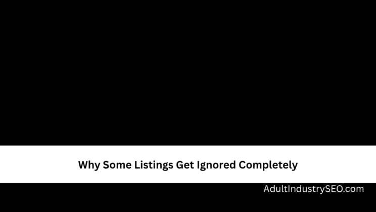 Why Some Listings Get Ignored Completely